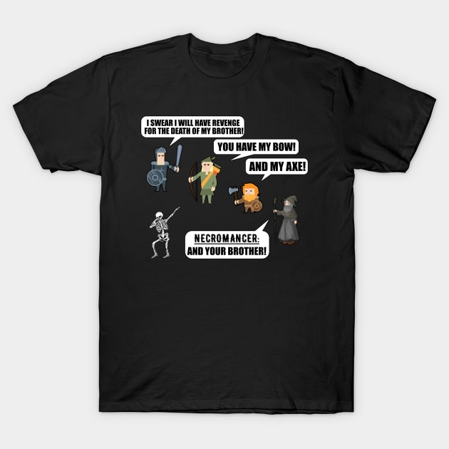 warrior elf dwarf necromancer rpg meme T-Shirt by ZenCloak